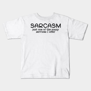 Sarcasm as a service Kids T-Shirt